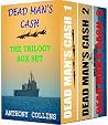 Dead Man's Cash, The Trilogy Box Set Dead Man's Cash, The Trilogy Box Set