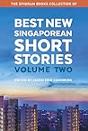 Best New Singaporean Short Stories: Volume Two