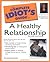 The Complete Idiot's Guide to a Healthy Relationship