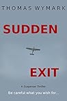 Sudden Exit