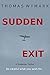 Sudden Exit