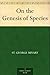 On the Genesis of Species