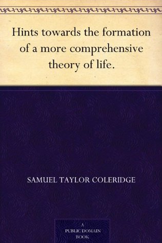 Hints towards the formation of a more comprehensive theory of life. (Kindle Edition)