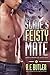 Slade's Feisty Mate by R.E. Butler