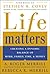 Life Matters  by A. Roger Merrill