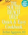 The South Beach Diet Quick & Easy Cookbook: 200 Delicious Recipes Ready in 30 Minutes or Less The South Beach Diet Quick & Easy Cookbook: 200 Delicious Recipes Ready in 30 Minutes or Less
