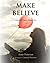 Make Believe: A Book of Poetry