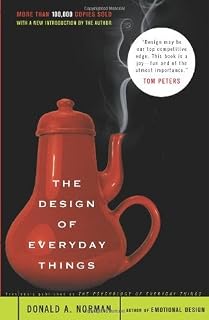 The Design of Everyday Things by Donald A. Norman