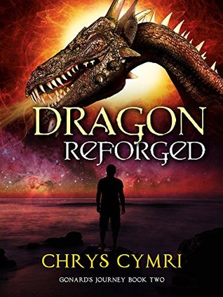 Dragon Reforged (Gonard's Journey, #2)