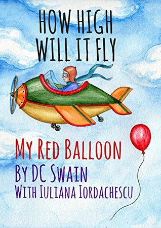 How High Will It Fly?: (My Red Balloon) (How High? How Far?)