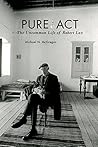 Pure Act: The Uncommon Life of Robert Lax (Catholic Practice in North America) Book cover for Pure Act: The Uncommon Life of Robert Lax (Catholic Practice in North America)