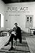 Pure Act: The Uncommon Life of Robert Lax (Catholic Practice in North America)