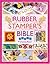 The Rubber Stamper's Bible