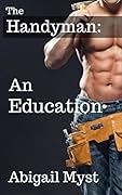 The Handyman: An Education