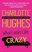 What Looks Like Crazy (Crazy, #1)