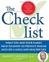The Checklist: What You and Your Family Need to Know to Prevent Disease and Live a Long and Healthy Life