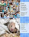 First French Reader for Beginners: Bilingual for Speakers of English (Graded French Readers Book 2) First French Reader for Beginners: Bilingual for Speakers of English (Graded French Readers Book 2)