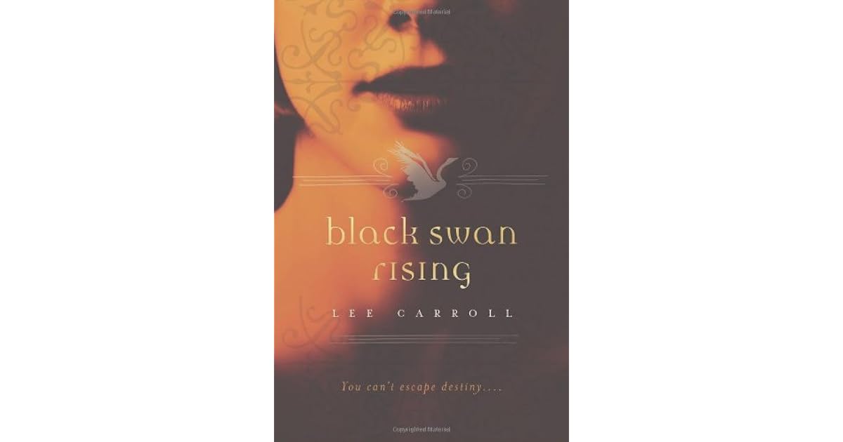 Black Swan Rising Black Swan Rising 1 By Lee Carroll
