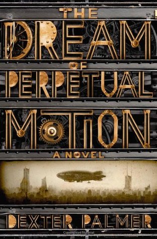 The Dream of Perpetual Motion (Hardcover)