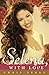 To Selena, with Love by Chris Pérez