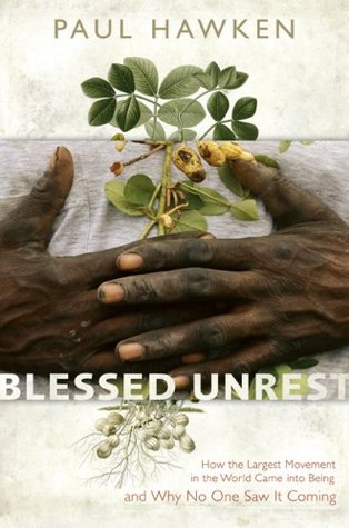 Blessed Unrest: How the Largest Movement in the World Came into Being and Why No One Saw It Coming (Hardcover)