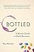 Bottled by Dana Bowman