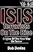 ISIS: Terrorists On The Rise: Origins Of The New War On Terror