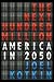 The Next Hundred Million: America in 2050