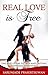 Real Love is Free: The best guide to true and lasting happiness anywhere