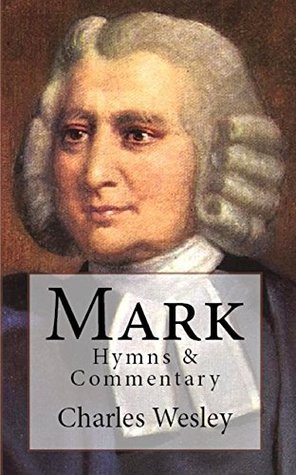 Mark: Hymns & Commentary