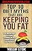 Top 10 Diet Myths That Are ...