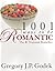 1001 Ways to Be Romantic by Gregory J.P. Godek