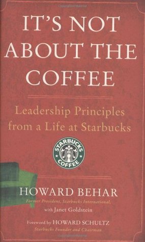 It's Not about the Coffee: Leadership Principles from a Life at Starbucks (Hardcover)