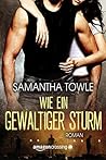 Wie ein gewaltiger Sturm by Samantha Towle
