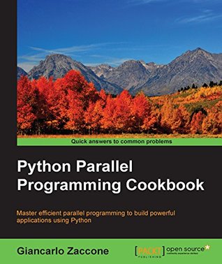 Python Parallel Programming Cookbook (Kindle Edition)