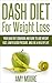 Dash Diet: Dash Diet For We...