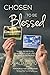 Chosen to be Blessed: Three...