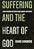 Suffering and the Heart of ...