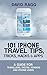 101 iPhone Travel Tips, Tricks, Hacks and Apps (2021 Edition) by David Ragg