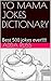 YO MAMA JOKES DICTIONARY: Best 500 jokes ever!!!!