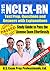2015 NCLEX-RN Test Prep. Questions and Answers with Explanations: Study Guide to Pass the License Exam Effortlessly