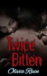 Twice Bitten (Paranormal Alpha Werewolf Vampire Erotica) Twice Bitten (Paranormal Alpha Werewolf Vampire Erotica)