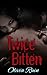 Twice Bitten (Paranormal Alpha Werewolf Vampire Erotica)