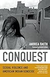 Book cover for Conquest: Sexual Violence and American Indian Genocide