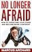 No Longer Afraid by Marcus Archard