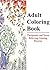 Adult Coloring Book - Therapeutic and Stress Relieving Coloring Patterns: Coloring Book For Adults