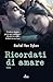 Ricordati di amare (Ruin, #2)