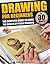 Drawing: Drawing For Beginners
