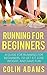 Running for Beginners by Colin     Adams