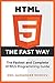 HTML5: The Fast Way - HTML5 Programming Crash Course, Learn HTML5 Today! (HTML, Learn HTML, Web Design, HTML and CSS, Programming Languages)